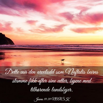 Picture 03 - Josvas 19:39 NORSK - Dette var den arvelodd som Naftalis barns stamme - Bible Verse Picture