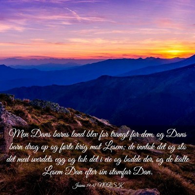 Picture 03 - Josvas 19:47 NORSK - Men Dans barns land blev for trangt for dem, og - Bible Verse Picture