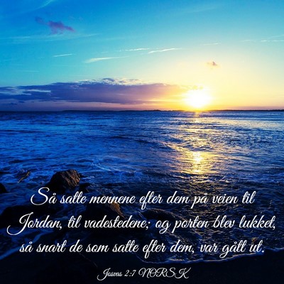 Picture 03 - Josvas 2:7 NORSK - Så satte mennene efter dem på veien til Jordan, - Bible Verse Picture