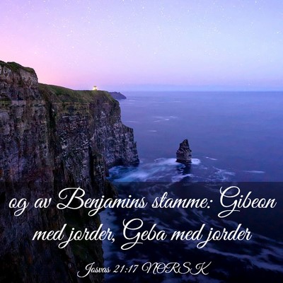 Picture 03 - Josvas 21:17 NORSK - og av Benjamins stamme: Gibeon med jorder, Geba - Bible Verse Picture