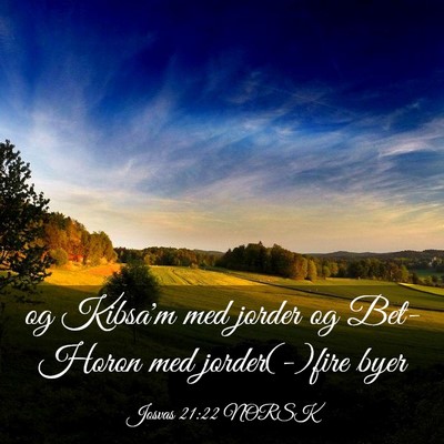 Picture 03 - Josvas 21:22 NORSK - og Kibsa'm med jorder og Bet-Horon med - Bible Verse Picture