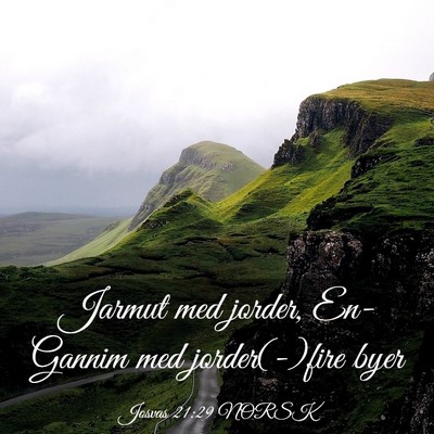 Picture 03 - Josvas 21:29 NORSK - Jarmut med jorder, En-Gannim med jorder(-)fire - Bible Verse Picture