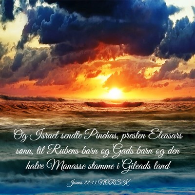 Picture 03 - Josvas 22:13 NORSK - Og Israel sendte Pinehas, presten Eleasars sønn, - Bible Verse Picture