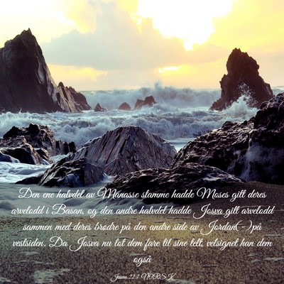 Picture 03 - Josvas 22:7 NORSK - Den ene halvdel av Manasse stamme hadde Moses - Bible Verse Picture