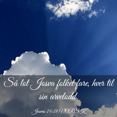 Picture 03 - Josvas 24:28 NORSK - Så lot Josva folket fare, hver til sin - Bible Verse Picture