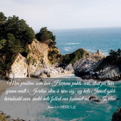 Picture 03 - Josvas 3:17 NORSK - Men prestene som bar Herrens pakts-ark, stod på - Bible Verse Picture