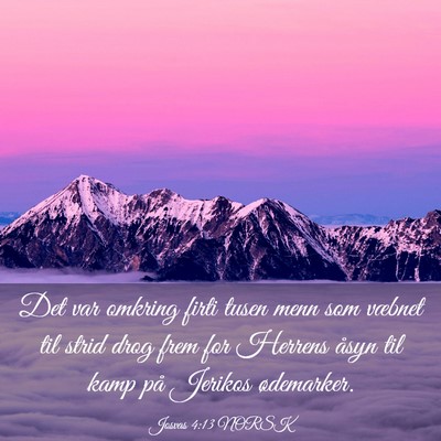 Picture 03 - Josvas 4:13 NORSK - Det var omkring firti tusen menn som væbnet til - Bible Verse Picture