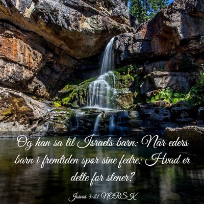 Picture 03 - Josvas 4:21 NORSK - Og han sa til Israels barn: Når eders barn i - Bible Verse Picture