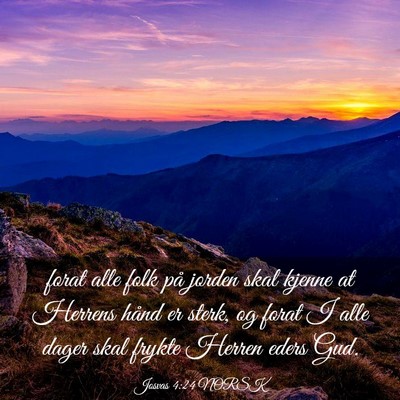 Picture 03 - Josvas 4:24 NORSK - forat alle folk på jorden skal kjenne at Herrens - Bible Verse Picture