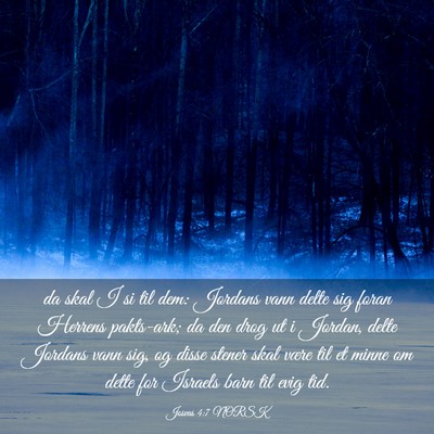 Picture 03 - Josvas 4:7 NORSK - da skal I si til dem: Jordans vann delte sig - Bible Verse Picture