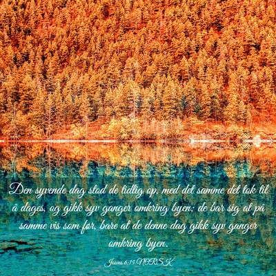 Picture 03 - Josvas 6:15 NORSK - Den syvende dag stod de tidlig op, med det samme - Bible Verse Picture