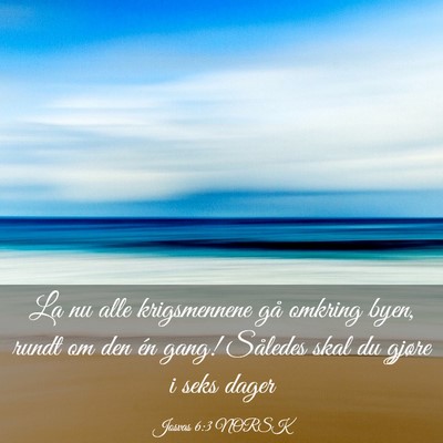 Picture 03 - Josvas 6:3 NORSK - La nu alle krigsmennene gå omkring byen, rundt - Bible Verse Picture