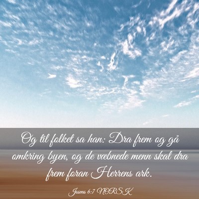 Picture 03 - Josvas 6:7 NORSK - Og til folket sa han: Dra frem og gå omkring - Bible Verse Picture