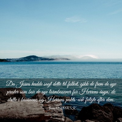 Picture 03 - Josvas 6:8 NORSK - Da Josva hadde sagt dette til folket, gikk de - Bible Verse Picture