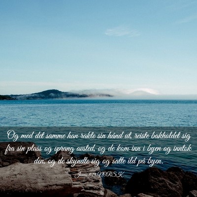Picture 03 - Josvas 8:19 NORSK - Og med det samme han rakte sin hånd ut, reiste - Bible Verse Picture