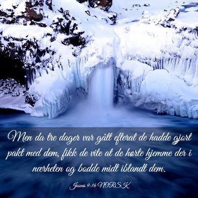 Picture 03 - Josvas 9:16 NORSK - Men da tre dager var gått efterat de hadde gjort - Bible Verse Picture
