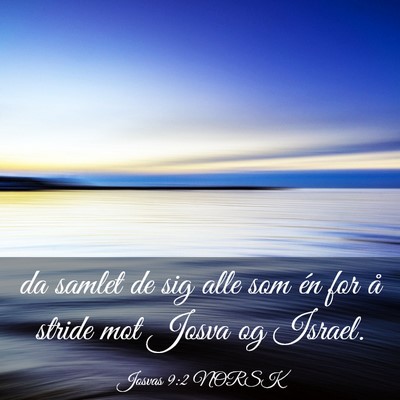 Picture 03 - Josvas 9:2 NORSK - da samlet de sig alle som én for å stride mot - Bible Verse Picture