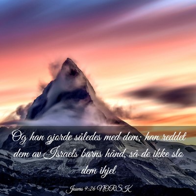 Picture 03 - Josvas 9:26 NORSK - Og han gjorde således med dem; han reddet dem av - Bible Verse Picture