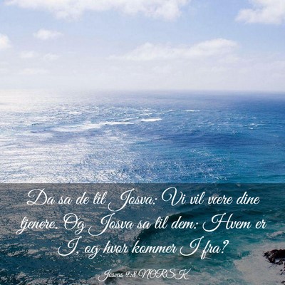 Picture 03 - Josvas 9:8 NORSK - Da sa de til Josva: Vi vil være dine tjenere. Og - Bible Verse Picture