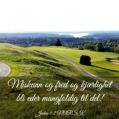 Picture 03 - Judas 1:2 NORSK - Miskunn og fred og kjærlighet bli eder - Bible Verse Picture