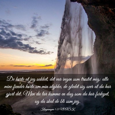 Picture 03 - Klagesangene 1:21 NORSK - De hørte at jeg sukket, det var ingen som - Bible Verse Picture