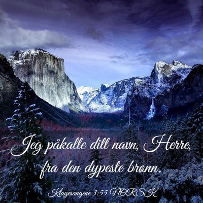 Picture 03 - Klagesangene 3:55 NORSK - Jeg påkalte ditt navn, Herre, fra den dypeste - Bible Verse Picture