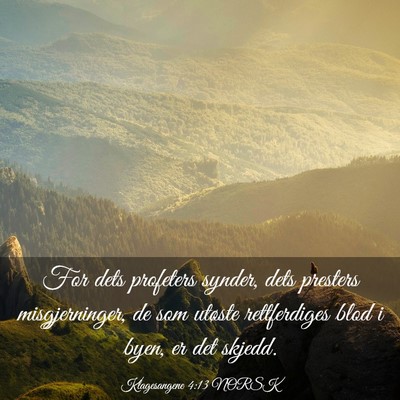 Picture 03 - Klagesangene 4:13 NORSK - For dets profeters synder, dets presters - Bible Verse Picture