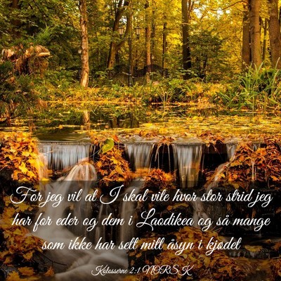 Picture 03 - Kolosserne 2:1 NORSK - For jeg vil at I skal vite hvor stor strid jeg - Bible Verse Picture