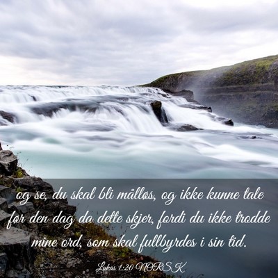 Picture 03 - Lukas 1:20 NORSK - og se, du skal bli målløs, og ikke kunne tale - Bible Verse Picture