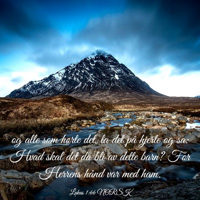 Picture 03 - Lukas 1:66 NORSK - og alle som hørte det, la det på hjerte og sa: - Bible Verse Picture