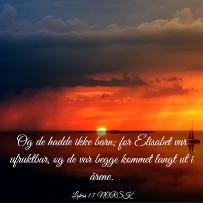 Picture 03 - Lukas 1:7 NORSK - Og de hadde ikke barn; for Elisabet var - Bible Verse Picture