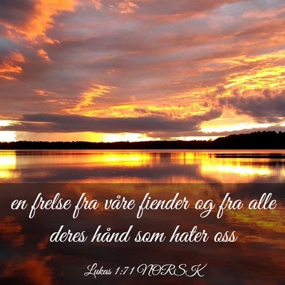 Picture 03 - Lukas 1:71 NORSK - en frelse fra våre fiender og fra alle deres - Bible Verse Picture