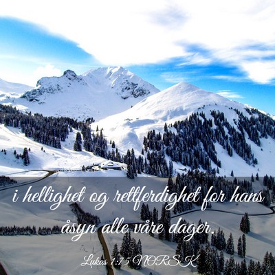 Picture 03 - Lukas 1:75 NORSK - i hellighet og rettferdighet for hans åsyn alle - Bible Verse Picture