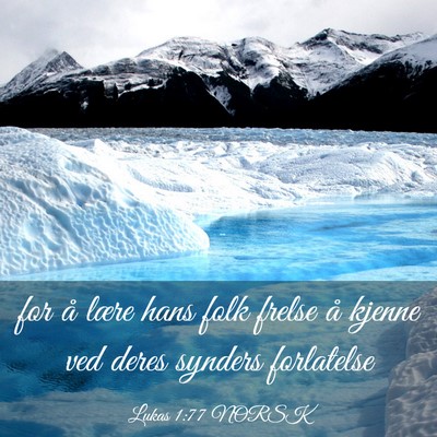 Picture 03 - Lukas 1:77 NORSK - for å lære hans folk frelse å kjenne ved deres - Bible Verse Picture