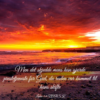 Picture 03 - Lukas 1:8 NORSK - Men det skjedde mens han gjorde prestetjeneste - Bible Verse Picture