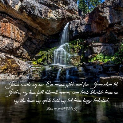 Picture 03 - Lukas 10:30 NORSK - Jesus svarte og sa: En mann gikk ned fra - Bible Verse Picture