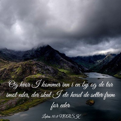 Picture 03 - Lukas 10:8 NORSK - Og hvor I kommer inn i en by og de tar imot eder, - Bible Verse Picture