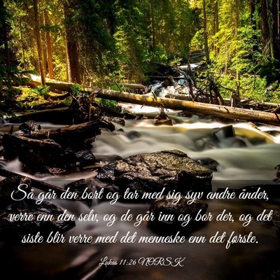 Picture 03 - Lukas 11:26 NORSK - Så går den bort og tar med sig syv andre - Bible Verse Picture