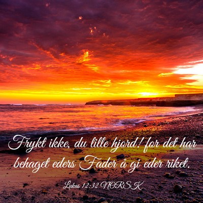 Picture 03 - Lukas 12:32 NORSK - Frykt ikke, du lille hjord! for det har behaget - Bible Verse Picture