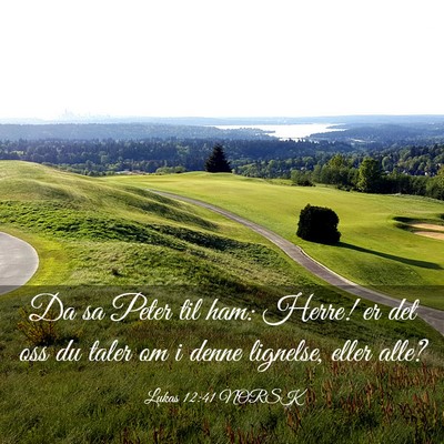 Picture 03 - Lukas 12:41 NORSK - Da sa Peter til ham: Herre! er det oss du taler - Bible Verse Picture