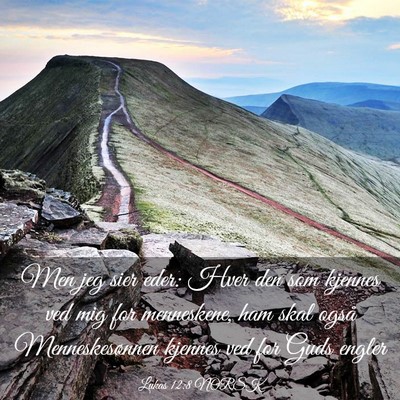 Picture 03 - Lukas 12:8 NORSK - Men jeg sier eder: Hver den som kjennes ved mig - Bible Verse Picture