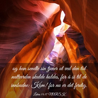 Picture 03 - Lukas 14:17 NORSK - og han sendte sin tjener ut ved den tid - Bible Verse Picture
