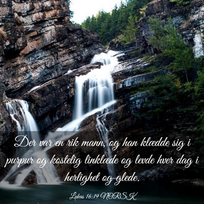 Picture 03 - Lukas 16:19 NORSK - Der var en rik mann, og han klædde sig i purpur - Bible Verse Picture