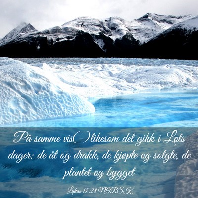 Picture 03 - Lukas 17:28 NORSK - På samme vis(-)likesom det gikk i Lots dager: de - Bible Verse Picture