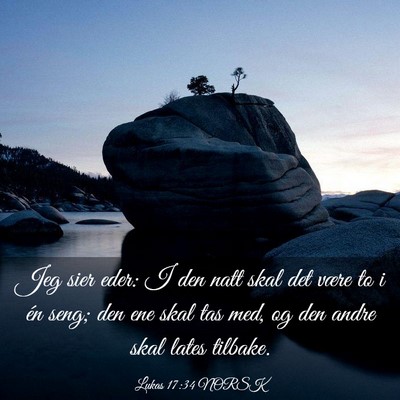 Picture 03 - Lukas 17:34 NORSK - Jeg sier eder: I den natt skal det være to i én - Bible Verse Picture