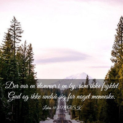 Picture 03 - Lukas 18:2 NORSK - Der var en dommer i en by, som ikke fryktet Gud - Bible Verse Picture