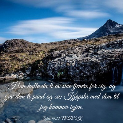 Picture 03 - Lukas 19:13 NORSK - Han kalte da ti av sine tjenere for sig, og gav - Bible Verse Picture