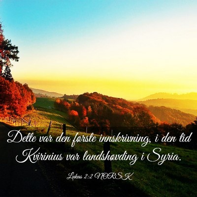 Picture 03 - Lukas 2:2 NORSK - Dette var den første innskrivning, i den tid - Bible Verse Picture