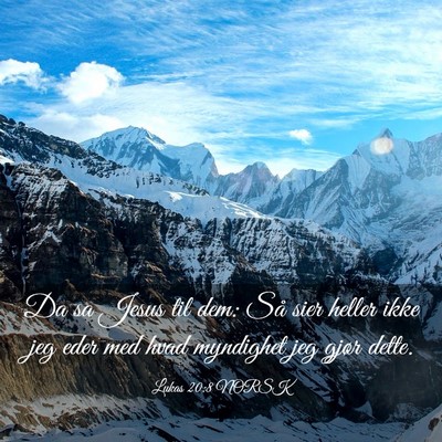 Picture 03 - Lukas 20:8 NORSK - Da sa Jesus til dem: Så sier heller ikke jeg - Bible Verse Picture