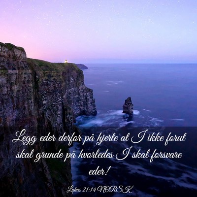 Picture 03 - Lukas 21:14 NORSK - Legg eder derfor på hjerte at I ikke forut skal - Bible Verse Picture